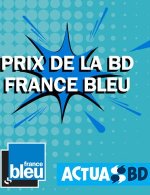 1er prix de la BD France Bleu / ActuaBD 2021 : le lauréat ! [CONCOURS]