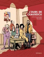 L'Ours de Ceausescu - Par Aurélien Ducoudray, Gaël Henry et Paul Bona – Steinkis