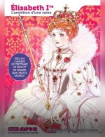 Elisabeth Ire, l'ambition d'une reine - Par Mariko Mizui & Risa Ebata & Sakura - Kurokawa