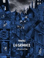 "La Grimace" de Vincent Vanoli (L'Association) : autofiction et territoire