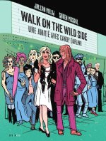 Walk on the Wild Side. Une amitié avec Candy Darling - Par Julian Voloj & Soren Mosdal - Ed. Steinkis