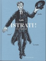 Angoulême 2018 : « Istrati ! », un écrivain dans la cage aux Fauves