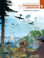 Les Compagnons de la Libération : Vassieux en Vercors - Par Le Naour et Plumail - Editions Grand angle/Bamboo