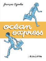 Océan express – Par François Ayroles – L'Association