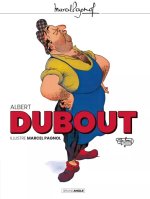 Albert Dubout illustre Marcel Pagnol - Ed. Grand Angle