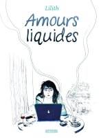Amours liquides - Par Lilith - Tapas :-*/Delcourt