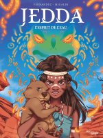 Jedda T. 1 : L'Esprit de l'eau - Par Fabien Fernandez & Nicoletta - Miss Jungle