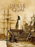 La Fille du quai - Par Alexine et Fabrice Meddour - Ed. Glénat
