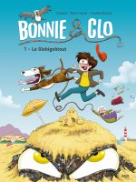Bonnie & Clo T. 1 : Le Globigobtout - Par Carbone, Marie Tourat & Pauline Roland - Éditions Jungle