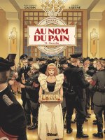 Au Nom Du Pain – T. 1 : Marcelin – Par Jean-Charles Gaudin & Steven Lejeune – Glénat