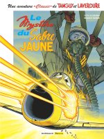 Une aventure « Classic » de Tanguy & Laverdure - Tome 5 - Le Mystère du sabre jaune – Par Patrice Buendia et Matthieu Durand – Ed. Dupuis