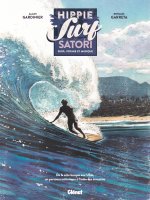 Hippie Surf Satori Par Alain Gardinier & Renaud Garreta - Glénat