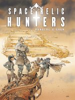 Space Relic Hunters - Par Grun & Sylvain Runberg - Daniel Maghen