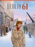 Berlin 61 - Par Patrick Weber et Baudouin Deville - Ed. Anspach