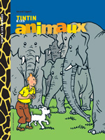 Tintin et les Animaux - Par Gérard Lippert - Moulinsart