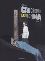 Cauchemars ex machina - Par Thierry Smolderen & Jorge Gonzalez - Ed. Dargaud