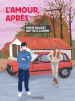 L'Amour, après - Par Baptiste Sornin et Marie Baudet - Virages graphiques