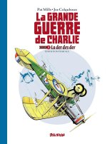 La Grande Guerre de Charlie vol. 3 – La Der des Ders - Par Pat Mills & Joe Colquhoun – Délirium