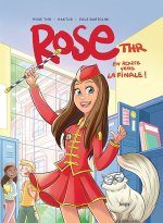 Rose THR : en route pour la finale ! - Par Rose THR, Kaktus et Egle Bartolini - Éditions Jungle
