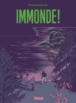 Immonde ! - Par Elizabeth Holleville - Éditions Glénat