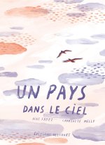 Un pays dans le ciel - Par Aiat Fayez & Charlotte Melly - Delcourt
