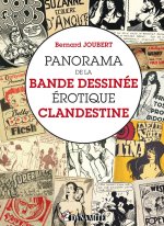 Panorama de la bande dessinée érotique clandestine – Par Bernard Joubert – Ed. Dynamite