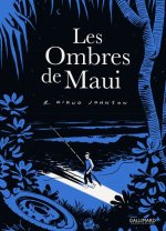 Les Ombres de Maui - Par R. Kikuo Johnson - Gallimard BD