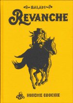 Coup de cœur : "Revanche" (The Hoochie Coochie), le western très personnel de Baladi