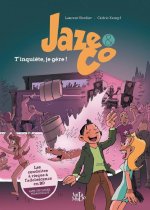 Jaze & Co : T'inquiète, je gère ! – Par Laurent Bordier et Cédric Kempf – Tartamudo