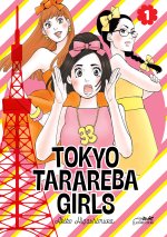 Tokyo Tarareba girls T. 1 & T. 2 - Par Akiko Higashimura - éditions Le Lézard noir
