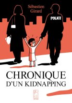 Chronique d'un kidnapping - Par Sébastien Girard - Editions Félès