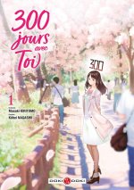 300 jours avec toi T. 1 & T. 2 - Par Masaki Kiritomo & Kôhei Nagashii - Doki Doki