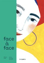 Face à Face - Par Maeva Rubli & Anisa Alrefaei Roomieh - Éd. Antipodes