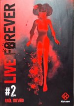 Live Forever T. 2 - Par Raul Trevino - Ed. Kotoon