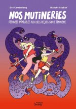 "Nos Mutineries" : une BD pédagogique pour répondre aux idées reçues sur le féminisme