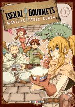 Isekai Gourmets - Magical Table Cloth T.1 - Par Tomohiro Shimomura & Sato Tsukishima - Soleil Manga