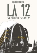 La 12. Variations sur l'Atlantic 12 - Par François Schuiten - Ed. Casterman