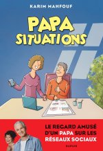 "Papa situations", le décevant témoignage de Karim Mahfouf sur sa compréhension de l'univers numérique où s'épanouit sa fille, Léna Situations.