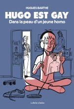 Hugo est gay (dans la peau d'un jeune homo) - Par Hugues Barthe - La Boîte à Bulles