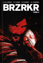 BRZRKR T. 2 - Par Keanu Reeves, Matt Kindt & Ron Garney - Ed. Delcourt Comics