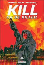 Kill or be Killed T3 - Par Ed Brubaker & Sean Phillips - Delcourt Comics