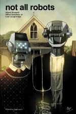 Not All Robots - Par Mark Russell, Mike Deodato Jr et Lee Loughridge- Delcourt