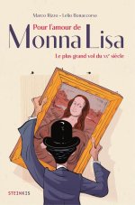 Pour l'amour de Monna Lisa - Par Maco Rizzo & Lelio Bonaccorso - Ed. Steinkis
