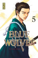 Blue Wolves, T. 5 — Par Tsuyoshi Yasuda — Éd. Kana