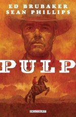 Pulp - Par Ed Brubaker & Sean Phillips - Delcourt Comics