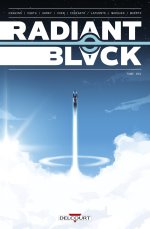 Radiant Black T. 1 - Par Kyle Higgins - Marcelo Costa & Eduardo Ferigato & David Lafuente - Delcourt Comics