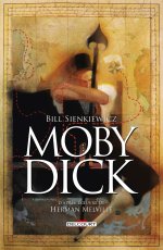 Moby Dick - Par Bill Sienkiewicz & Dan Chichester - D'après l'œuvre originale d'Herman Melville - Delcourt Comics