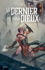 Le Dernier des dieux : la nouvelle épopée de Dark Fantasy à la croisée du comics et du franco-belge