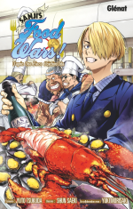 Sanji's Food Wars - par Yuto Tsukuda & Shuen Saeki - Ed. Glénat