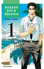 Badass Cop & Dolphin T1 & T2 - Par Ryuhei Tamura - Kazé Manga